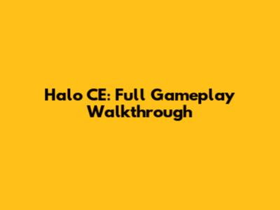 Halo CE: Full Gameplay Walkthrough