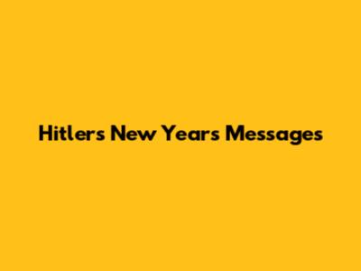 Hitler's New Year's Messages