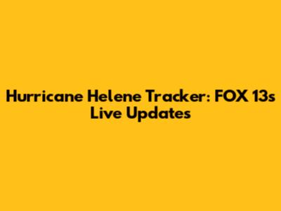 Hurricane Helene Tracker: FOX 13's Live Updates
