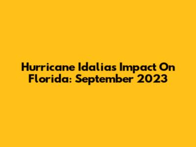 Hurricane Idalia's Impact On Florida: September 2023