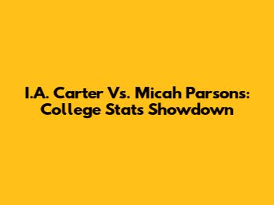 I.A. Carter Vs. Micah Parsons: College Stats Showdown