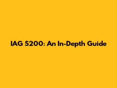 IAG 5200: An In-Depth Guide