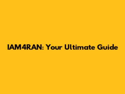 IAM4RAN: Your Ultimate Guide