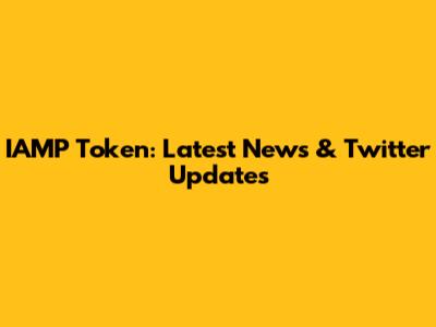 IAMP Token: Latest News & Twitter Updates