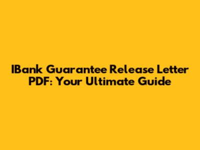 IBank Guarantee Release Letter PDF: Your Ultimate Guide