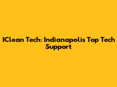 IClean Tech: Indianapolis' Top Tech Support