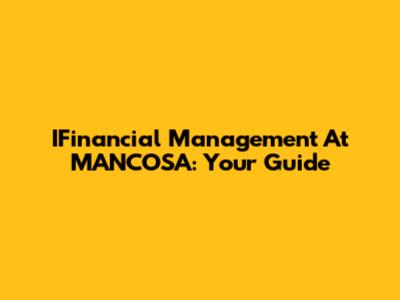 IFinancial Management At MANCOSA: Your Guide