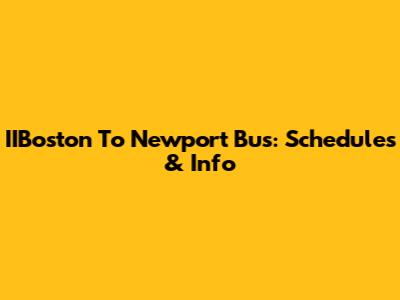IIBoston To Newport Bus: Schedules & Info