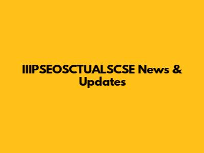 IIIPSEOSCTUALSCSE News & Updates