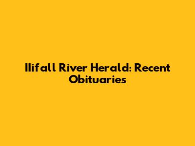 IIifall River Herald: Recent Obituaries