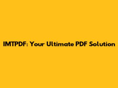 IMTPDF: Your Ultimate PDF Solution