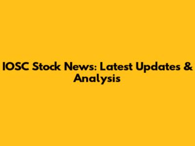 IOSC Stock News: Latest Updates & Analysis