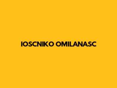 IOSCNIKO OMILANASC