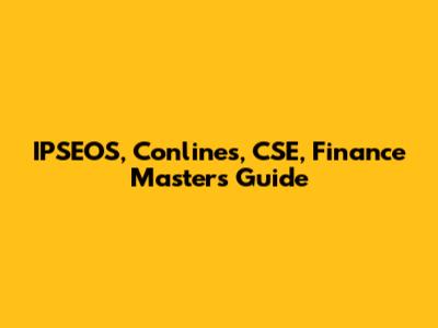 IPSEOS, Conlines, CSE, Finance Masters Guide
