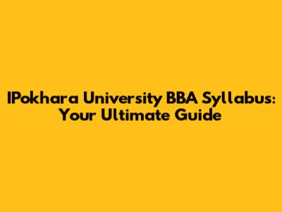 IPokhara University BBA Syllabus: Your Ultimate Guide