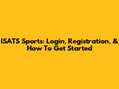 ISATS Sports: Login, Registration, & How To Get Started