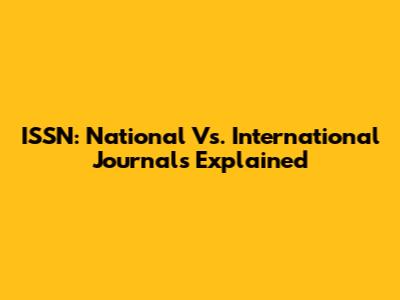 ISSN: National Vs. International Journals Explained
