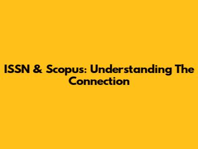 ISSN & Scopus: Understanding The Connection