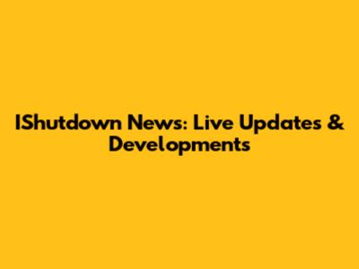 IShutdown News: Live Updates & Developments