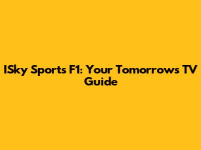 ISky Sports F1: Your Tomorrow's TV Guide