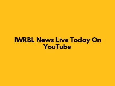 IWRBL News Live Today On YouTube