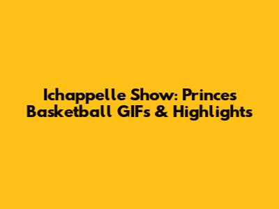 Ichappelle Show: Prince's Basketball GIFs & Highlights