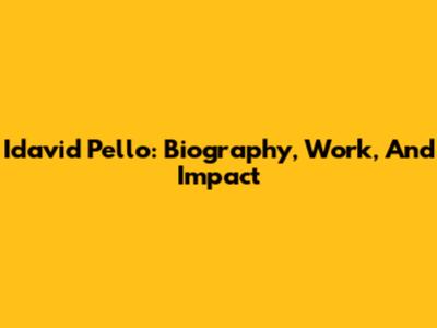 Idavid Pello: Biography, Work, And Impact