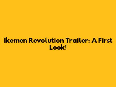 Ikemen Revolution Trailer: A First Look!