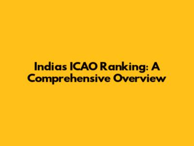 India's ICAO Ranking: A Comprehensive Overview