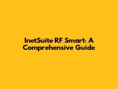InetSuite RF Smart: A Comprehensive Guide