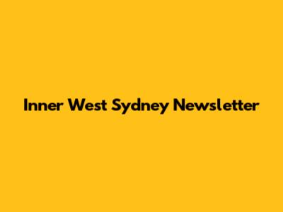 Inner West Sydney Newsletter