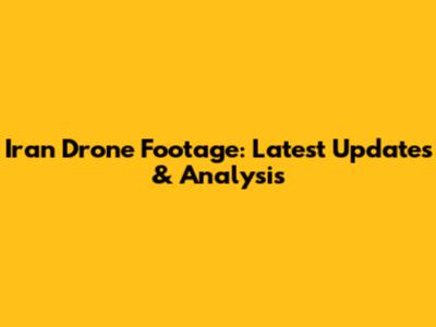 Iran Drone Footage: Latest Updates & Analysis