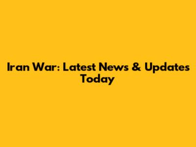 Iran War: Latest News & Updates Today