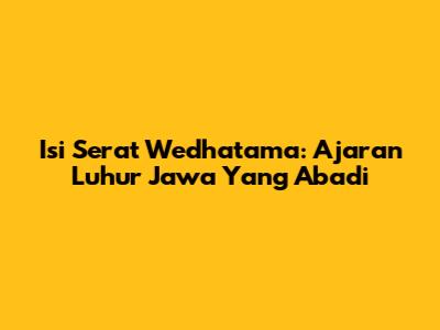 Isi Serat Wedhatama: Ajaran Luhur Jawa Yang Abadi