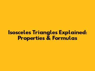 Isosceles Triangles Explained: Properties & Formulas