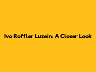 Ivo Roffler Luzein: A Closer Look