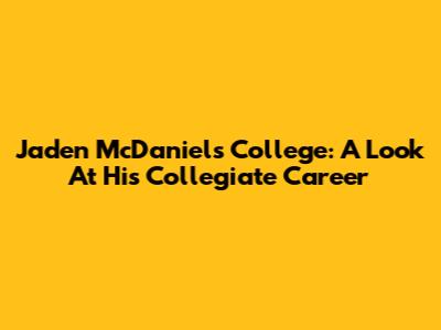 Jaden McDaniels College: A Look At His Collegiate Career
