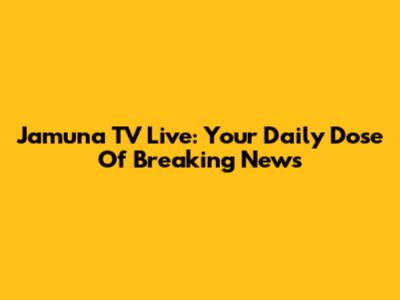 Jamuna TV Live: Your Daily Dose Of Breaking News