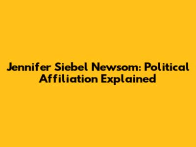Jennifer Siebel Newsom: Political Affiliation Explained
