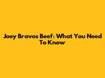 Joey Bravo's Beef: What You Need To Know