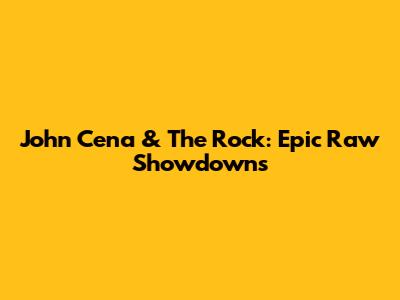 John Cena & The Rock: Epic Raw Showdowns