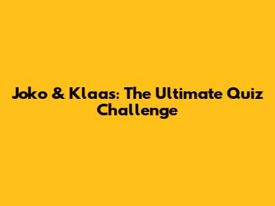 Joko & Klaas: The Ultimate Quiz Challenge