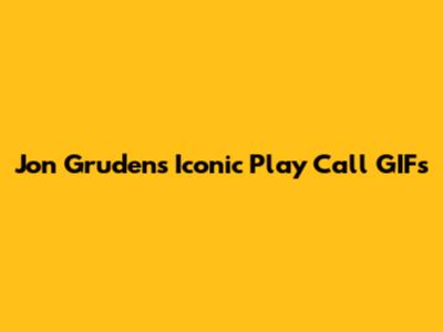 Jon Gruden's Iconic Play Call GIFs