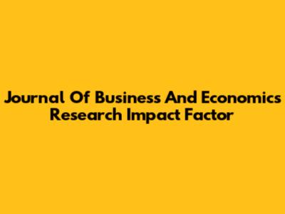 Journal Of Business And Economics Research Impact Factor