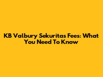 KB Valbury Sekuritas Fees: What You Need To Know