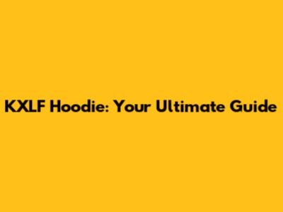 KXLF Hoodie: Your Ultimate Guide