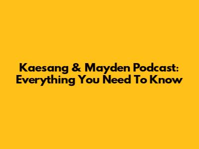 Kaesang & Mayden Podcast: Everything You Need To Know