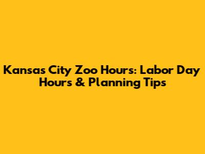 Kansas City Zoo Hours: Labor Day Hours & Planning Tips