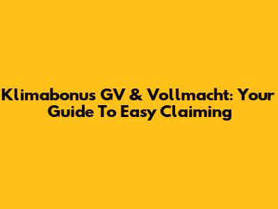 Klimabonus GV & Vollmacht: Your Guide To Easy Claiming