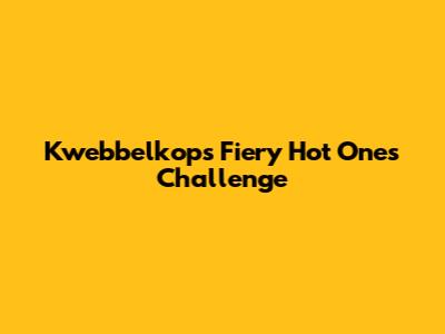 Kwebbelkop's Fiery Hot Ones Challenge